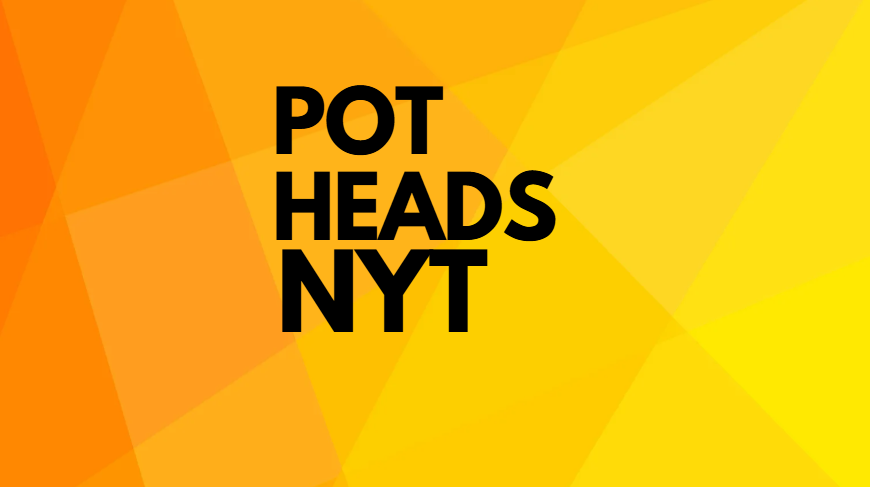 Pot Heads NYT